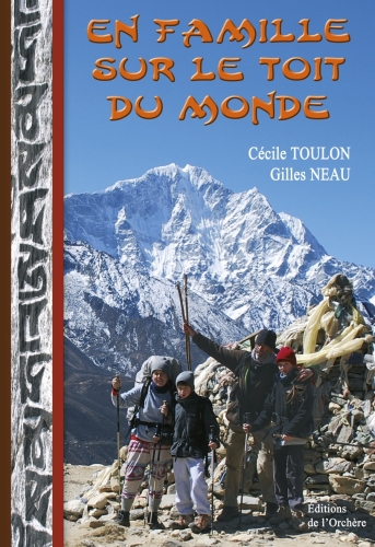 EN FAMILLE SUR LE TOIT DU MONDE EDITIONS DE LORCHERE  LIVRES